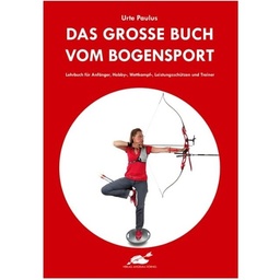 Das grosse Buch vom Bogensport